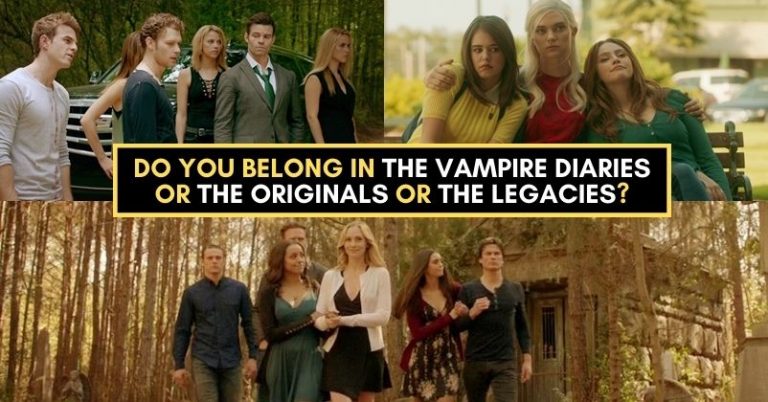 Do You Belong In The Vampire Diaries Or The Originals Or The Legacies?