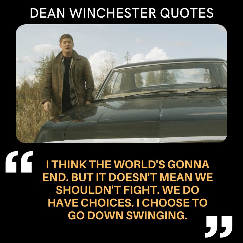 Some Amazing Quotes Of Dean Winchester That Could Inspire You